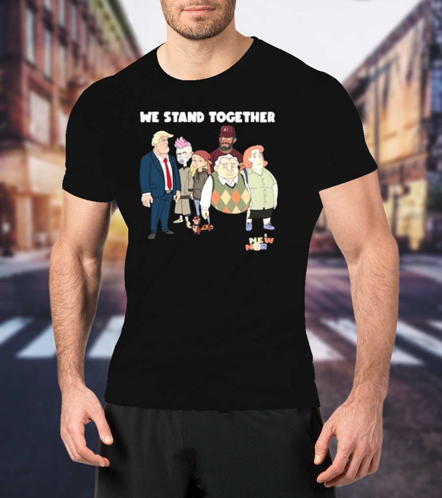 We Stand Together New Norm T-Shirt