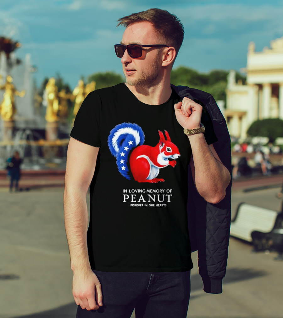 In Loving Memory Of Peanut Squirrel Forever In Our Hearts T-Shirt