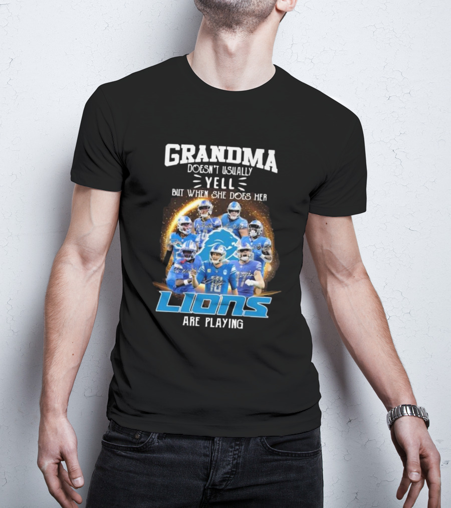 Grandma Doesn’t Usually Yell But When She Does Her Lions Are Playing T-Shirt