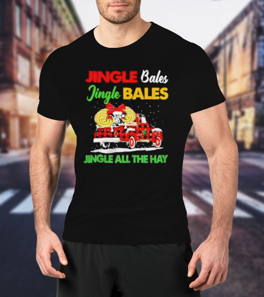Jingle Bales Jingle Bales Jingle All The Hay With Red Plaid Truck And Christmas Hay Bales T-Shirt