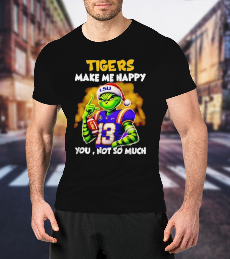 LSU Tigers Santa Grinch Make Me Happy You Not So Much T-Shirt