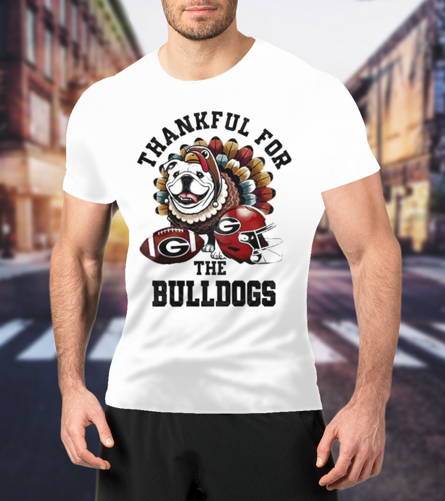 Thankful For The Bulldogs Georgia Bulldogs Football Helmet And Ball Thanksgiving T-Shirt