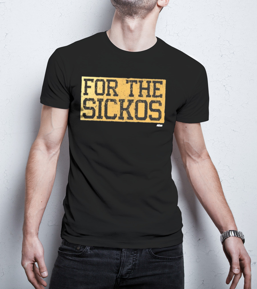 AEW For The Sickos T-Shirt