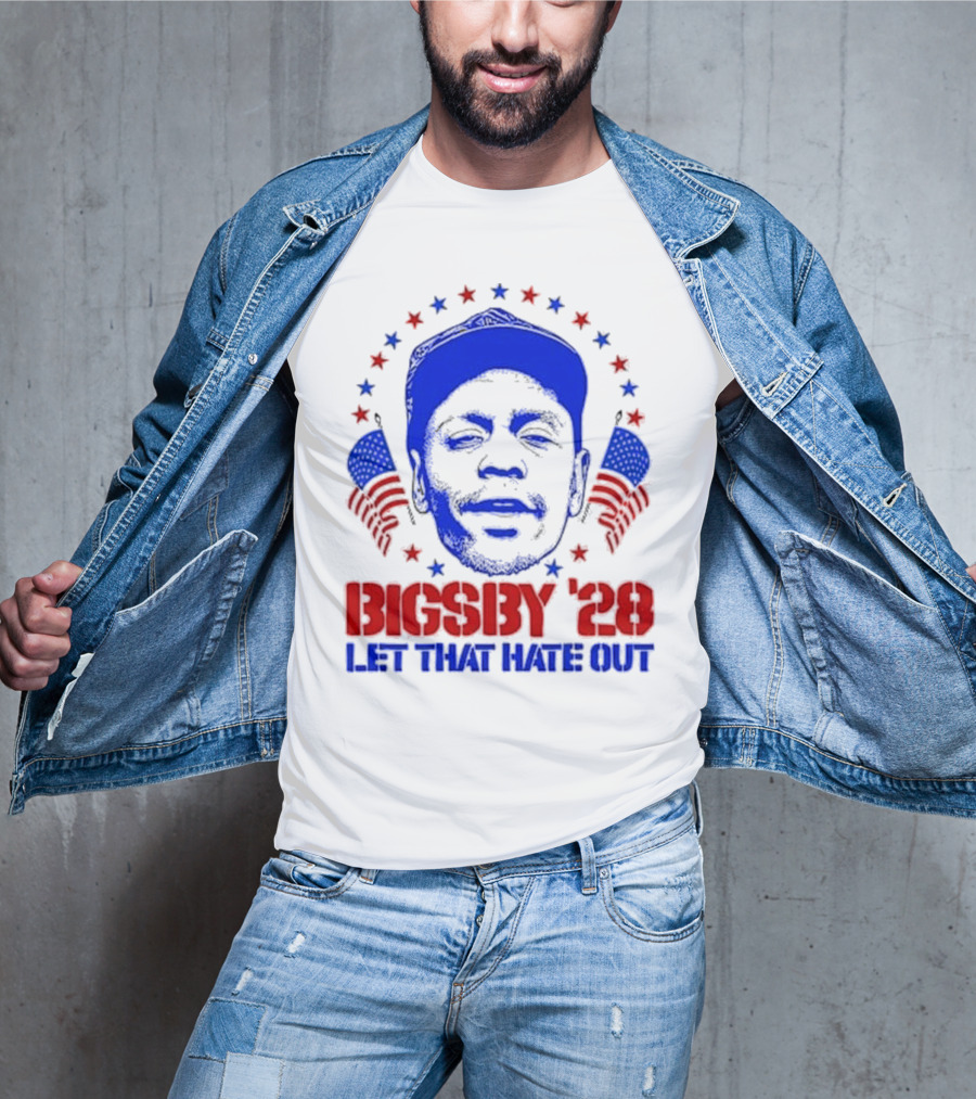 Clayton Bigsby 2028 Let That Hate Out Campaign T-Shirt