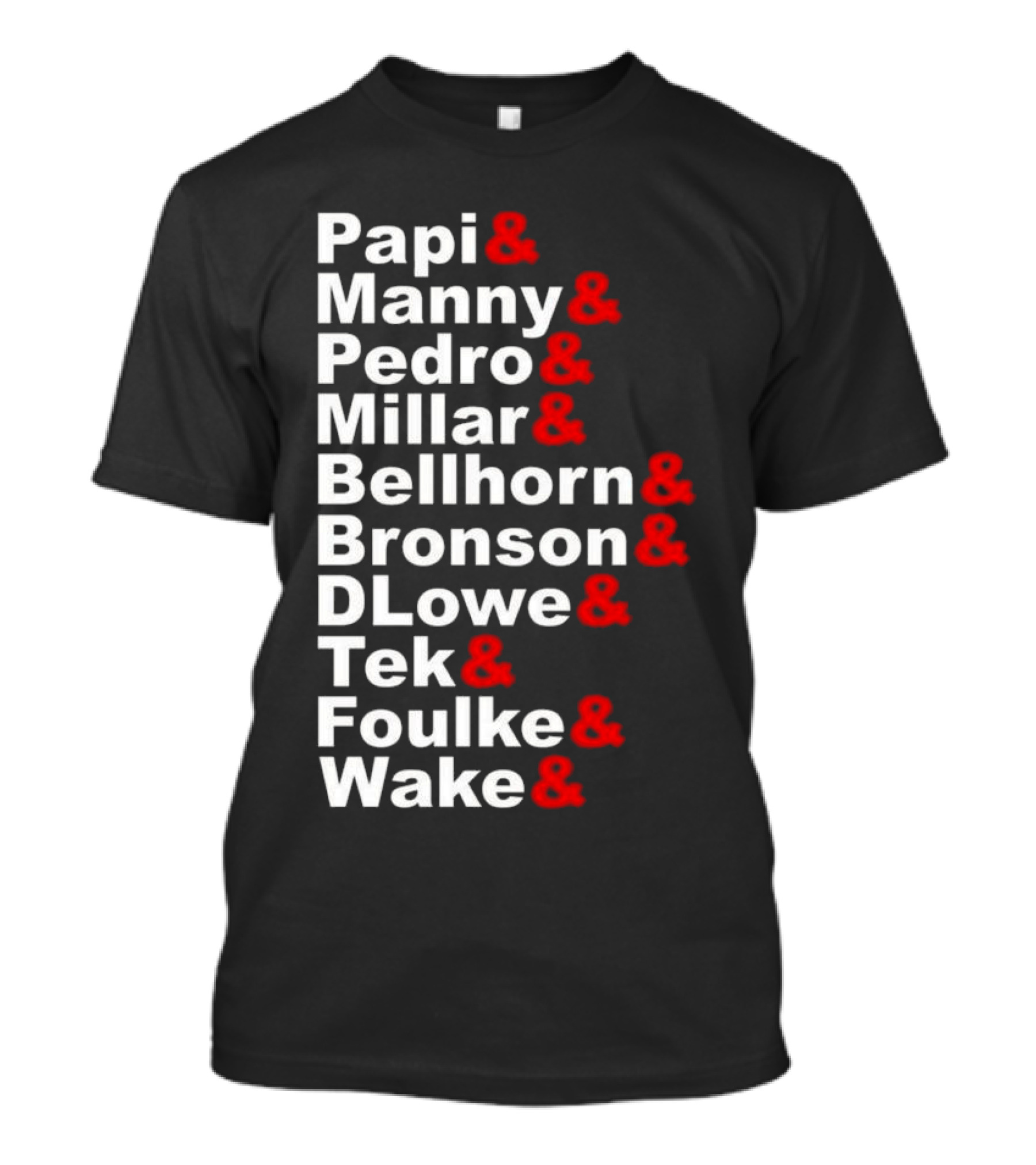 Papi Manny Pedro Millar Bellhorn Bronson DLowe Tek Foulke Wake Boston Red Sox 2004 Players T-Shirt