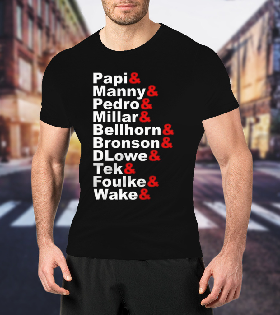 Papi Manny Pedro Millar Bellhorn Bronson DLowe Tek Foulke Wake Boston Red Sox 2004 Players T-Shirt