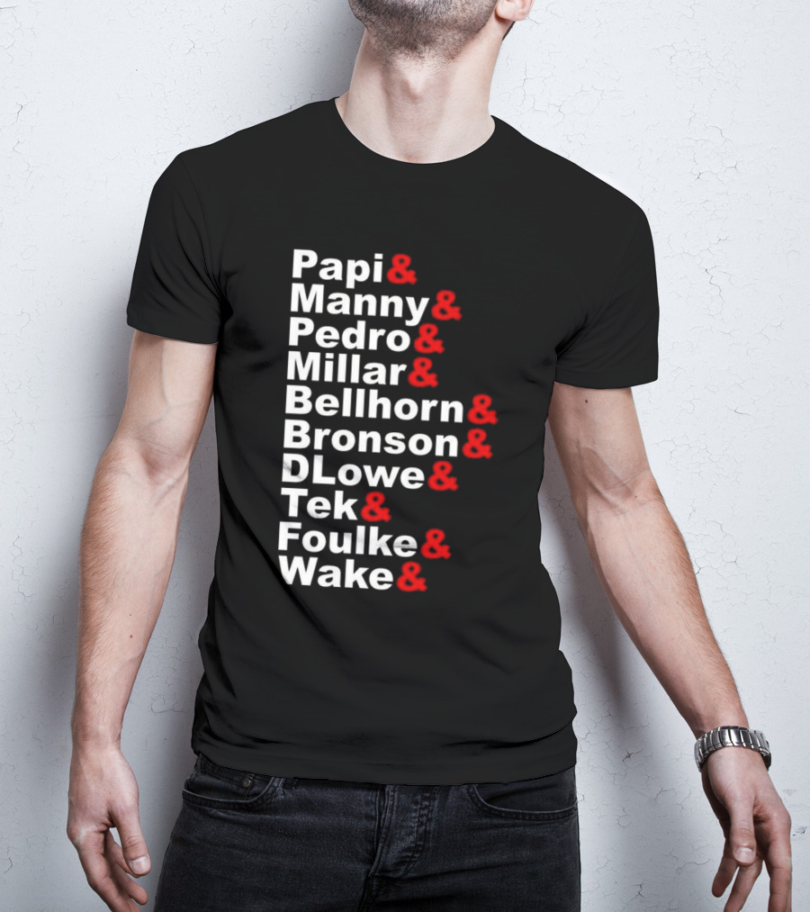 Papi Manny Pedro Millar Bellhorn Bronson DLowe Tek Foulke Wake Boston Red Sox 2004 Players T-Shirt