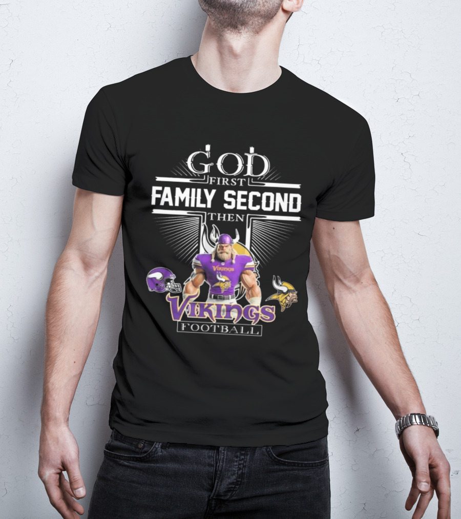 God First Family Second Then Vikings Football Mascot 2025 T-Shirt