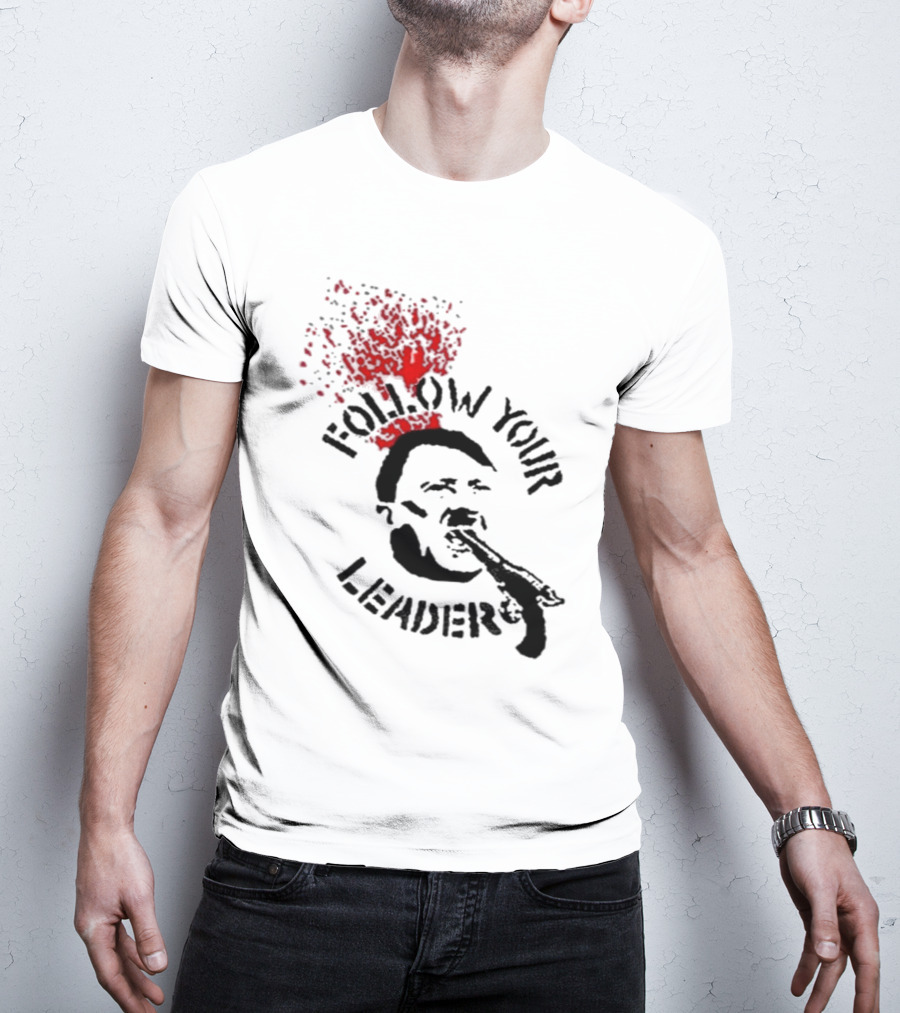 Follow Your Leader Anti-Fascist Commentary Stencil T-Shirt