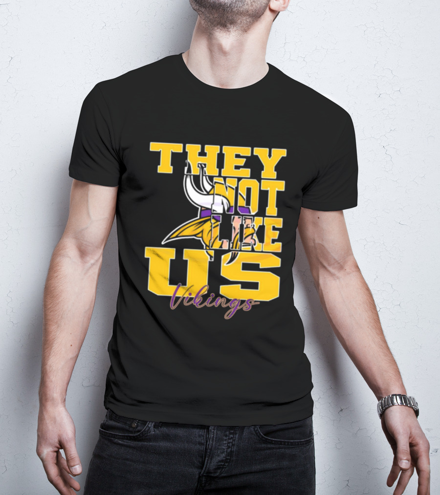 They Not Like Us Vikings Minnesota NFL Football 2025 T-Shirt