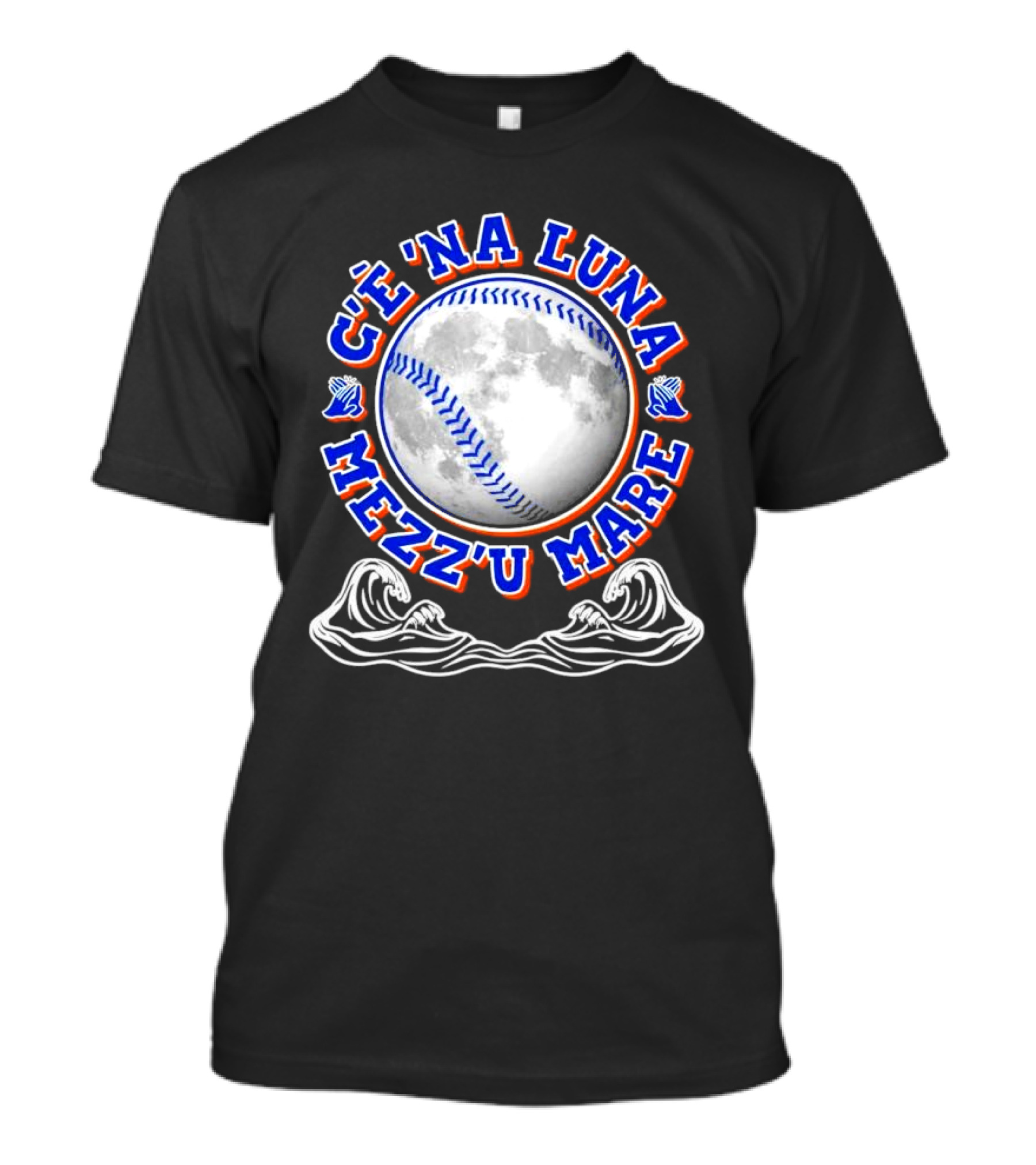 C'è 'Na Luna Mezz'u Mare Baseball New York Mets T-Shirt