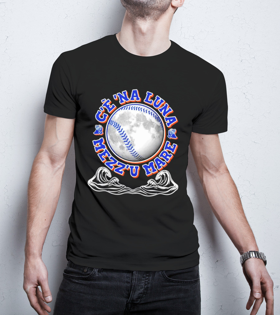C'è 'Na Luna Mezz'u Mare Baseball New York Mets T-Shirt