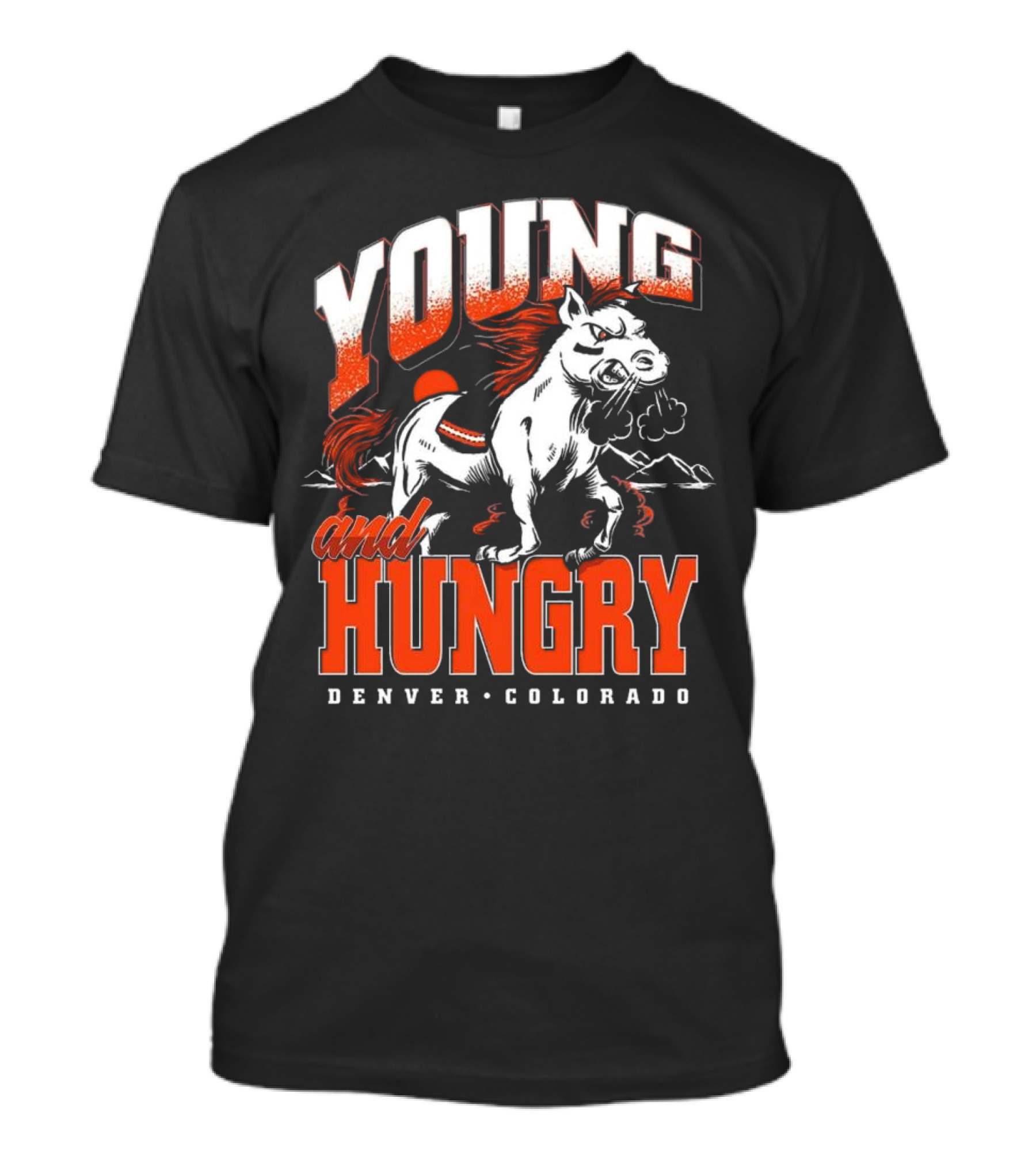 Young And Hungry Denver Colorado Broncos T-Shirt