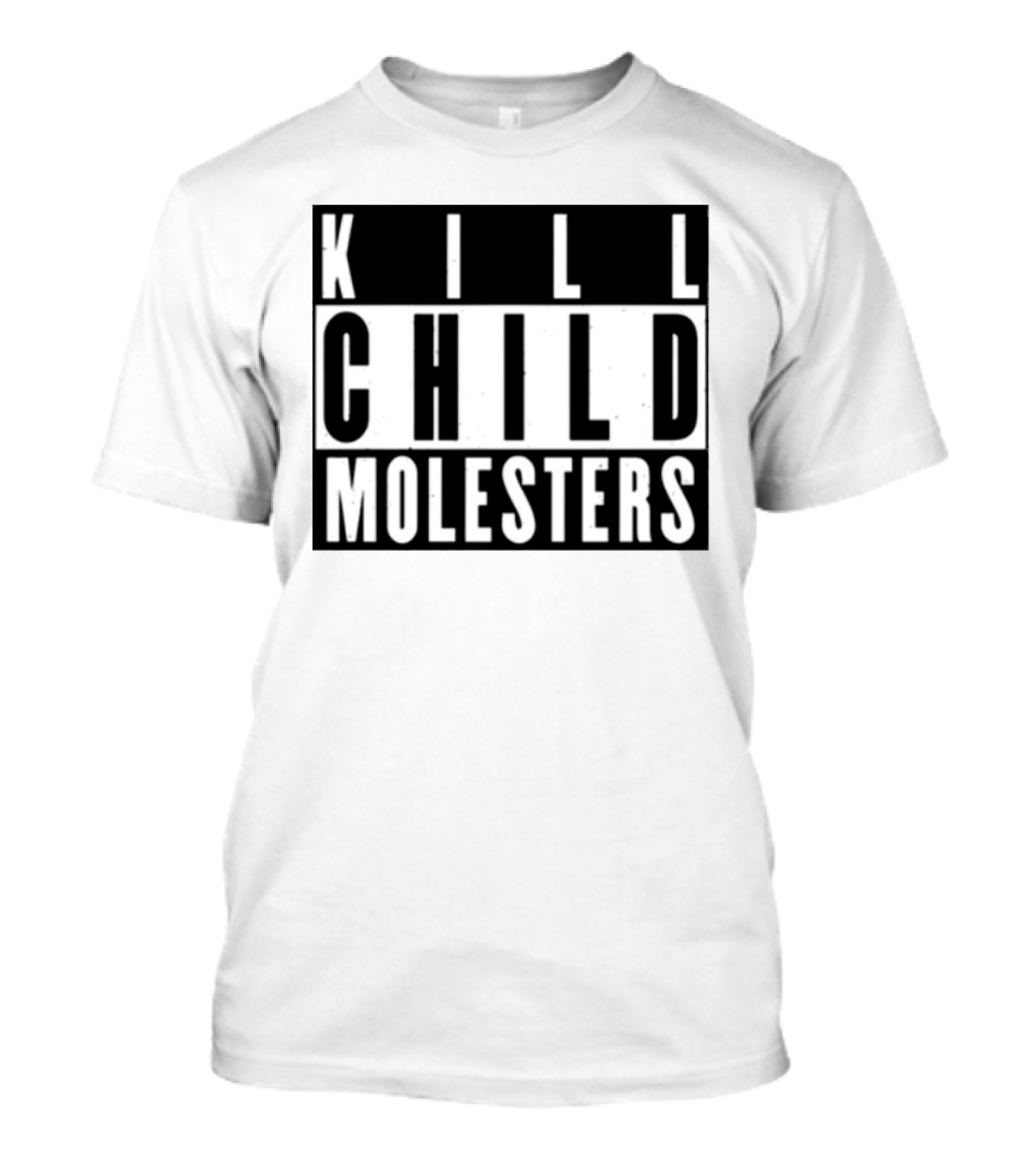 Kill Child Molesters T-Shirt