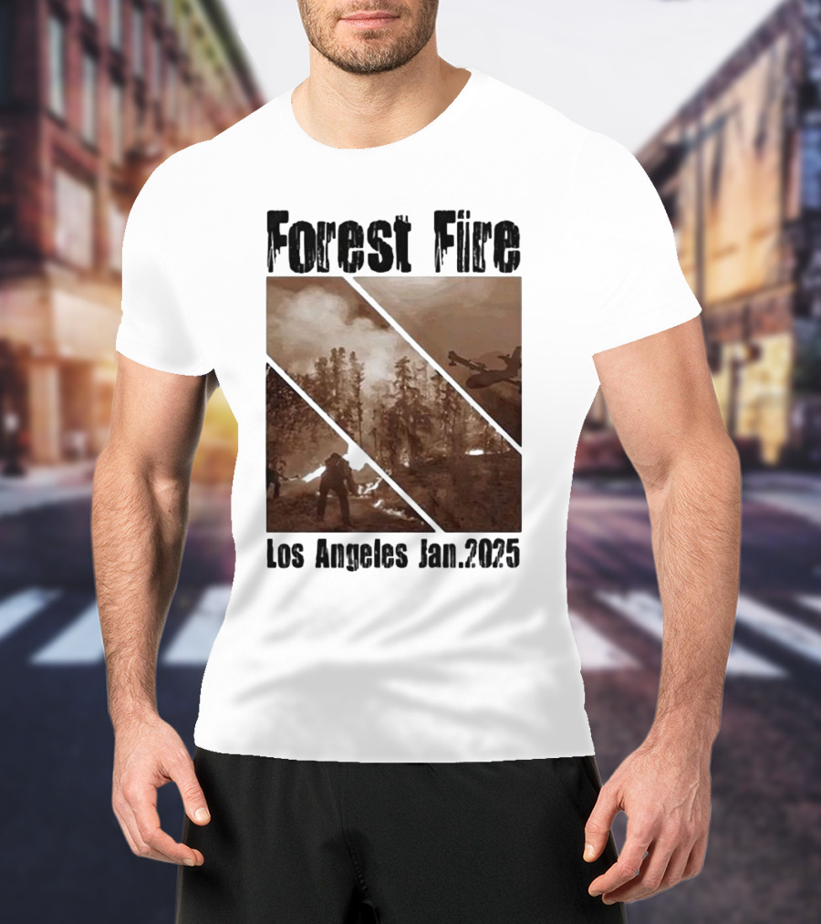 Forest Fire Los Angeles Jan 2025 T-Shirt