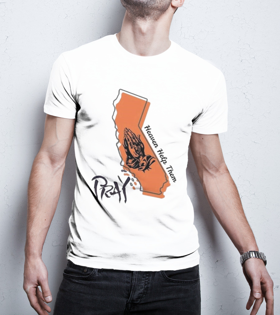 Pray Heaven Help Them California Map Los Angeles T-Shirt