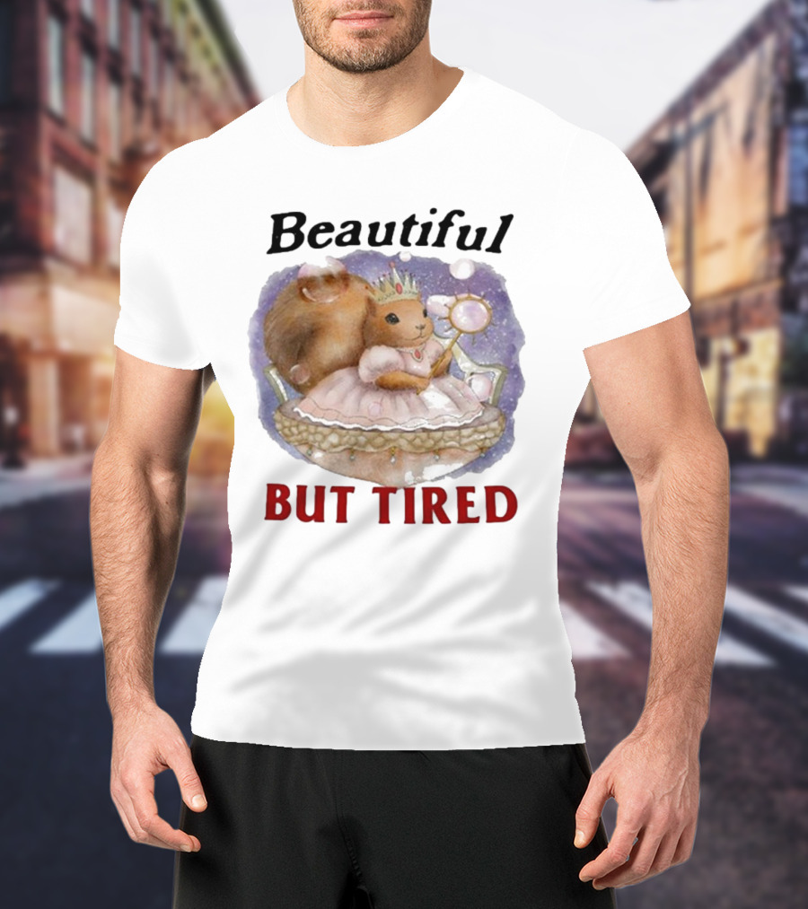 Beautiful Squirrel Princess But Tired T-Shirt