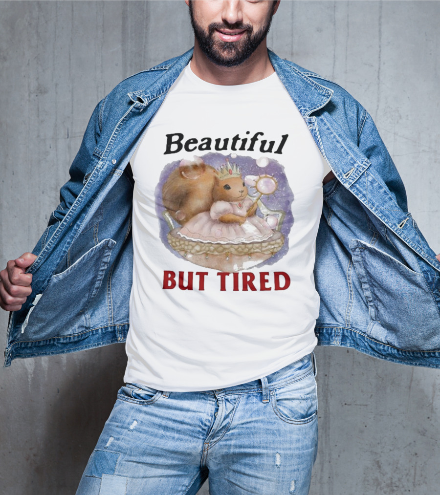Beautiful Squirrel Princess But Tired T-Shirt