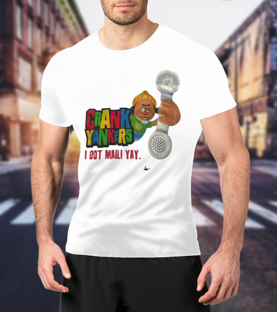 Crank Yankers I Got Mail Yay Character With Telephone Receiver T-Shirt