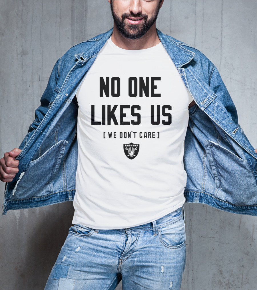 Las Vegas Raiders No One Likes Us We Don't Care Raiders Logo T-Shirt