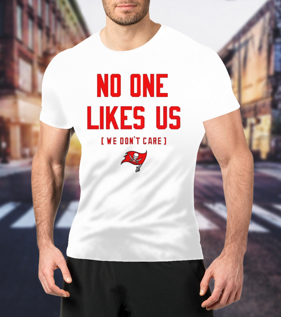 Tampa Bay Buccaneers No One Likes Us We Don’t Care Flag T-Shirt