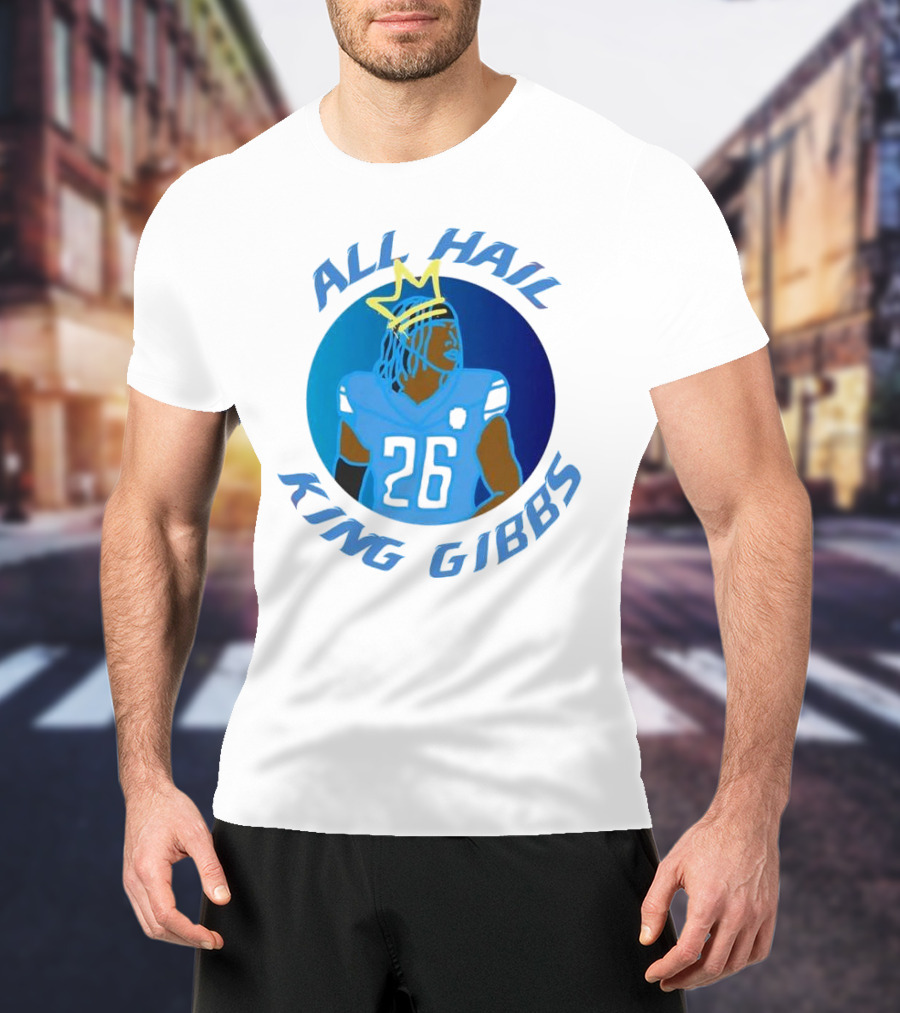 All Hail King Gibbs Detroit Lions Football Player Number 26 T-Shirt