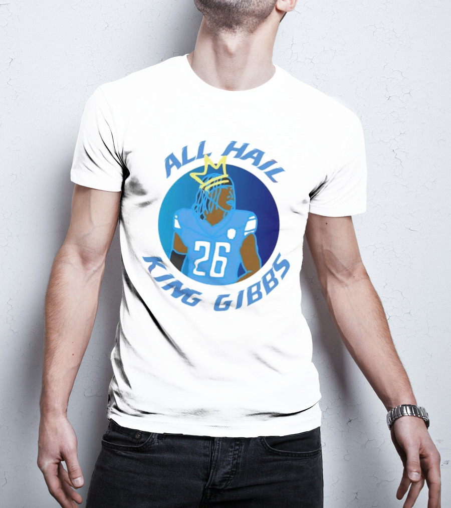 All Hail King Gibbs Detroit Lions Football Player Number 26 T-Shirt