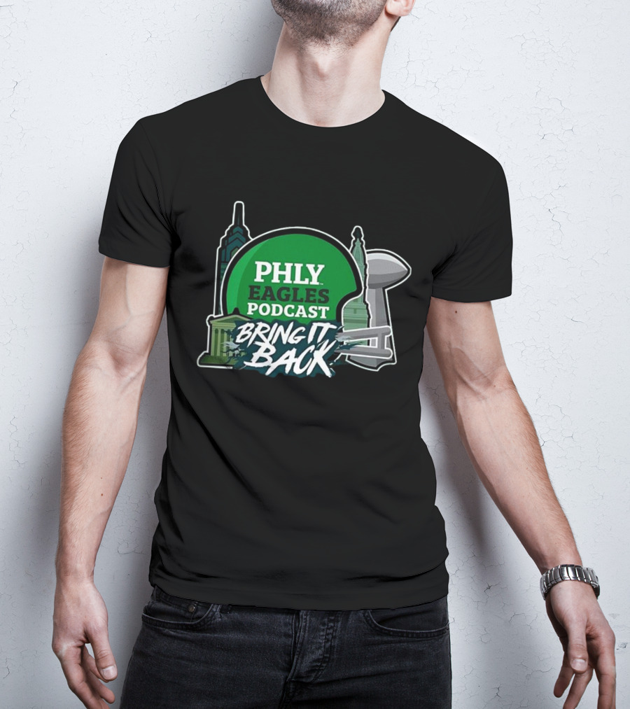 PHLY Eagles Podcast Bring It Back Philadelphia Eagles 2025 T-Shirt