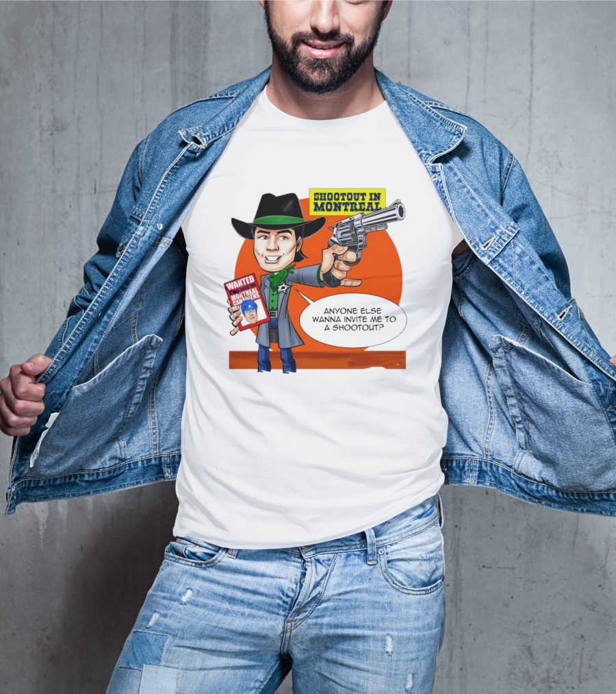 Shootout In Montreal Canadiens Anyone Else Wanna Invite Me To A Shootout T-Shirt