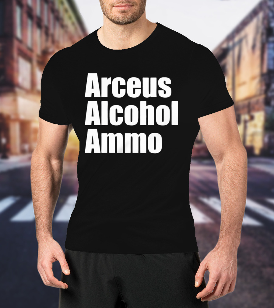 Arceus Alcohol Ammo Black Bold Text Block T-Shirt