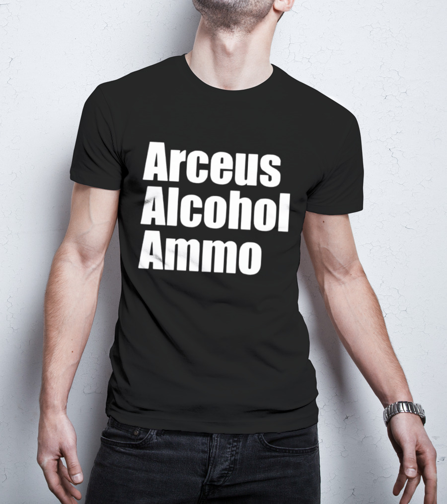 Arceus Alcohol Ammo Black Bold Text Block T-Shirt