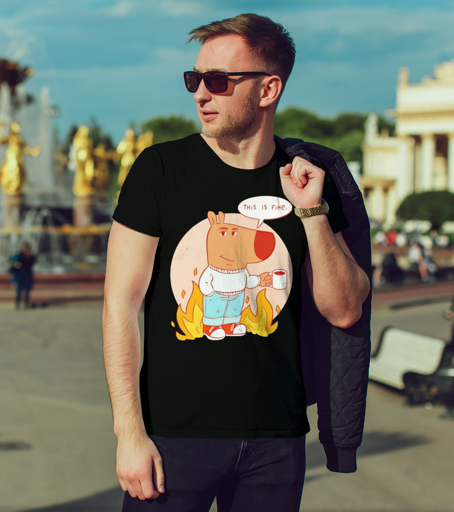 Chill Guy This Is Fine Dog Meme Coffee Fire T-Shirt