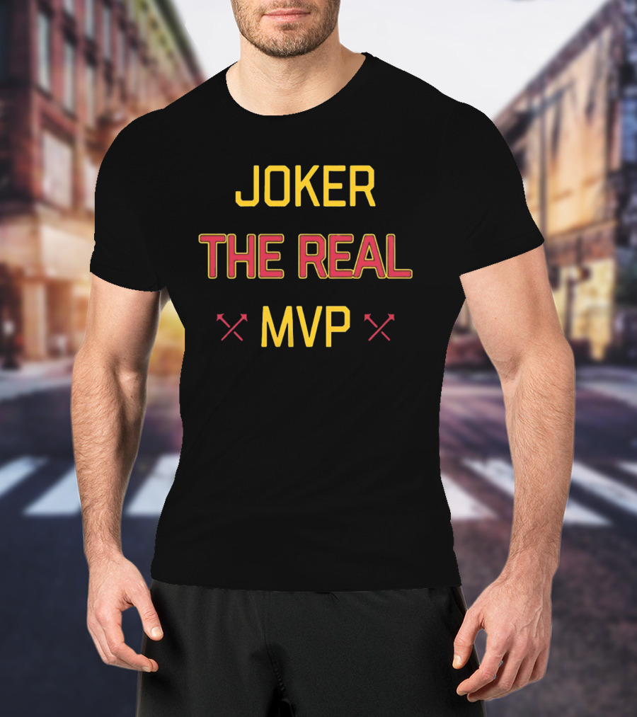 Denver Nuggets Basketball Joker The Real MVP T-Shirt