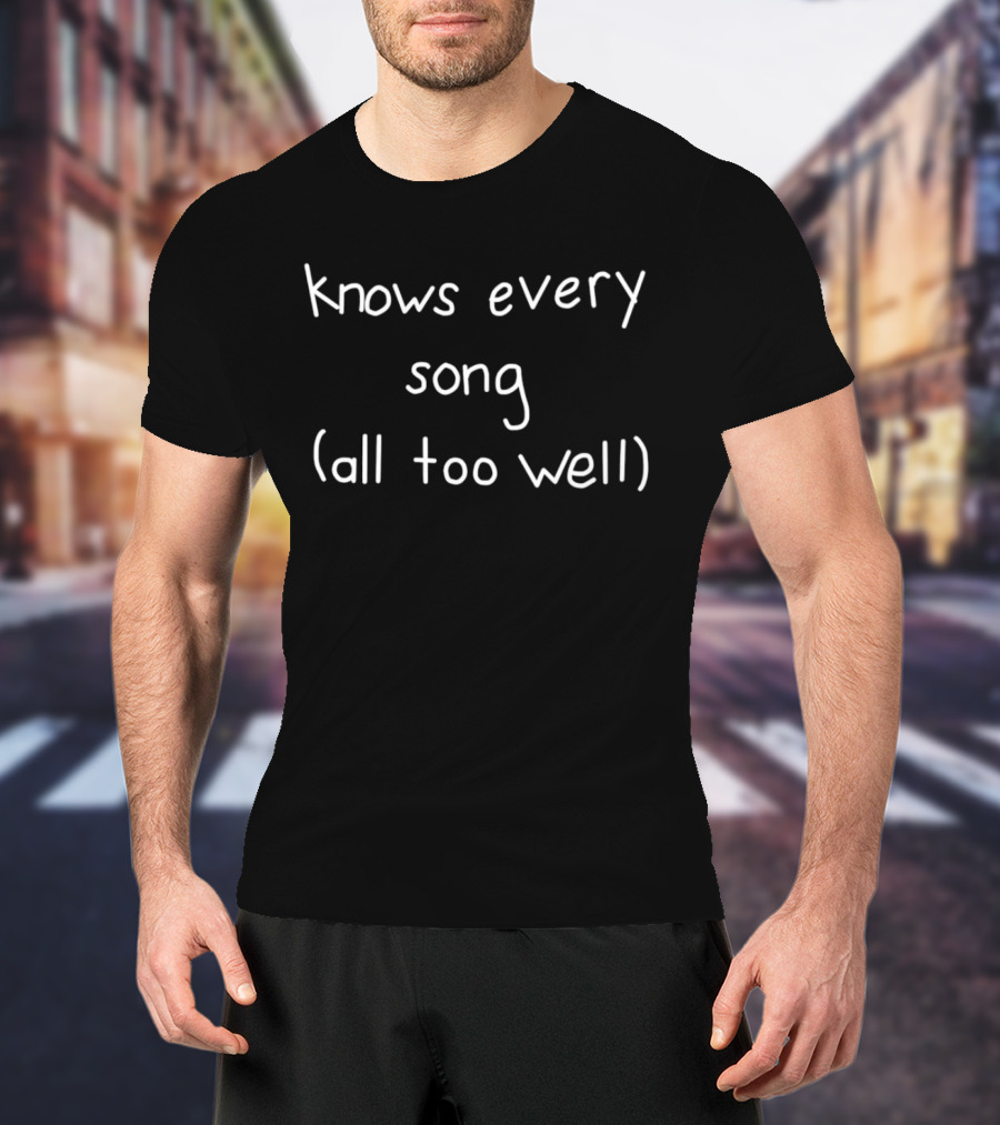 Knows Every Song All Too Well Taylor Swift Inspired Text T-Shirt