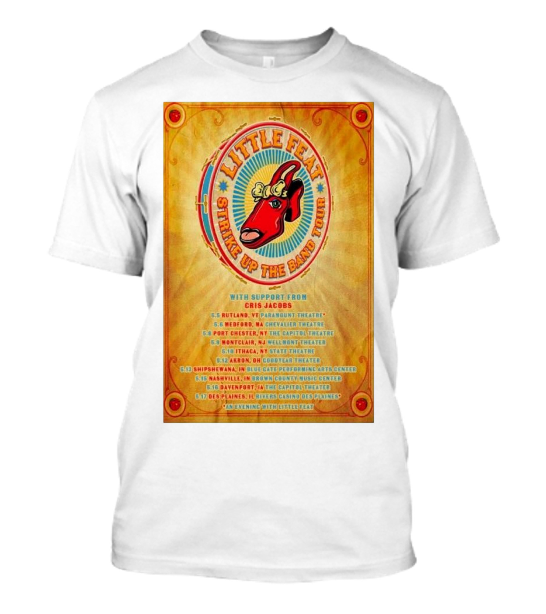 Little Feat 2025 Tour Strike Up The Band With Chris Jacobs Rutland Worcester Port Chester Montclair Ithaca Akron Shipshewana Nashville Davenport Des Plaines T-Shirt