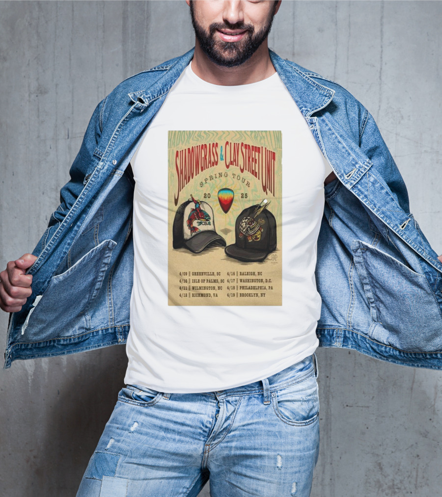Shadowgrass And Clay Street Unit 2025 Spring Tour Greenville To Brooklyn Tour Dates And Hat T-Shirt