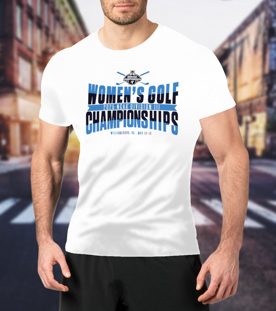 2025 NCAA Division III Women's Golf Championships Williamsburg VA May 10-16 T-Shirt