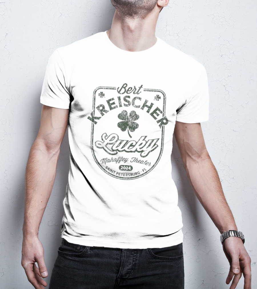Bert Kreischer Lucky Mahalley Theatre Saint Petersburg FL 2024 Shamrock Four-Leaf Clover T-Shirt