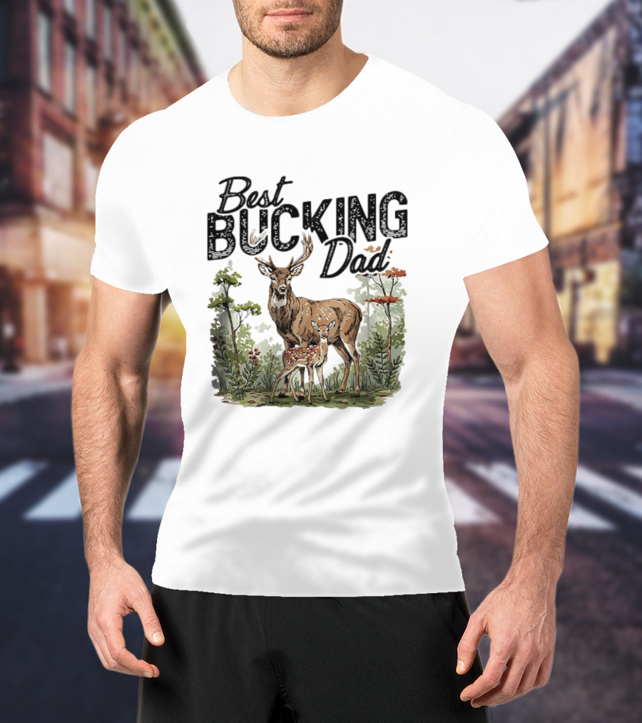 Best Bucking Dad Deer Forest Scene T-Shirt