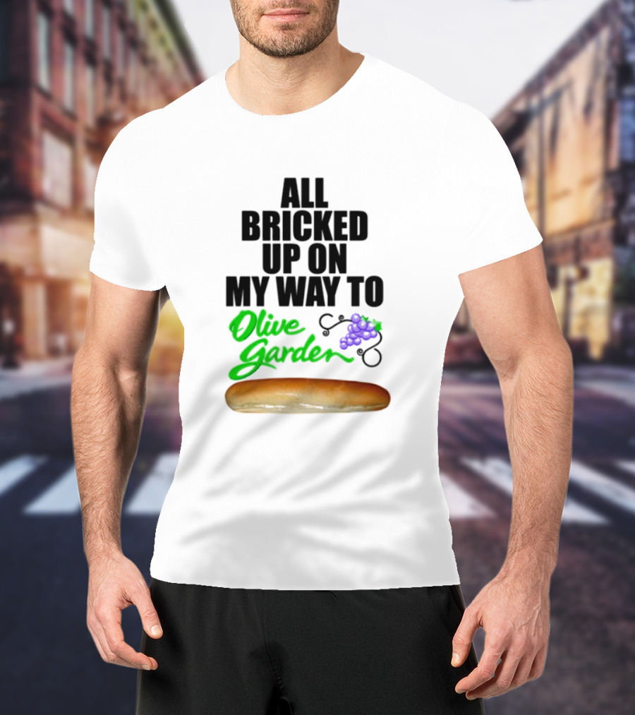 All Bricked Up On My Way To Olive Garden Breadstick With Olive Green Script And Purple Grapes T-Shirt