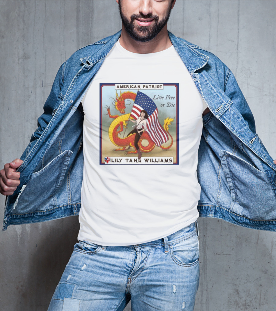American Patriot Live Free Or Die Lily Tang Williams With Flag And Dragon T-Shirt