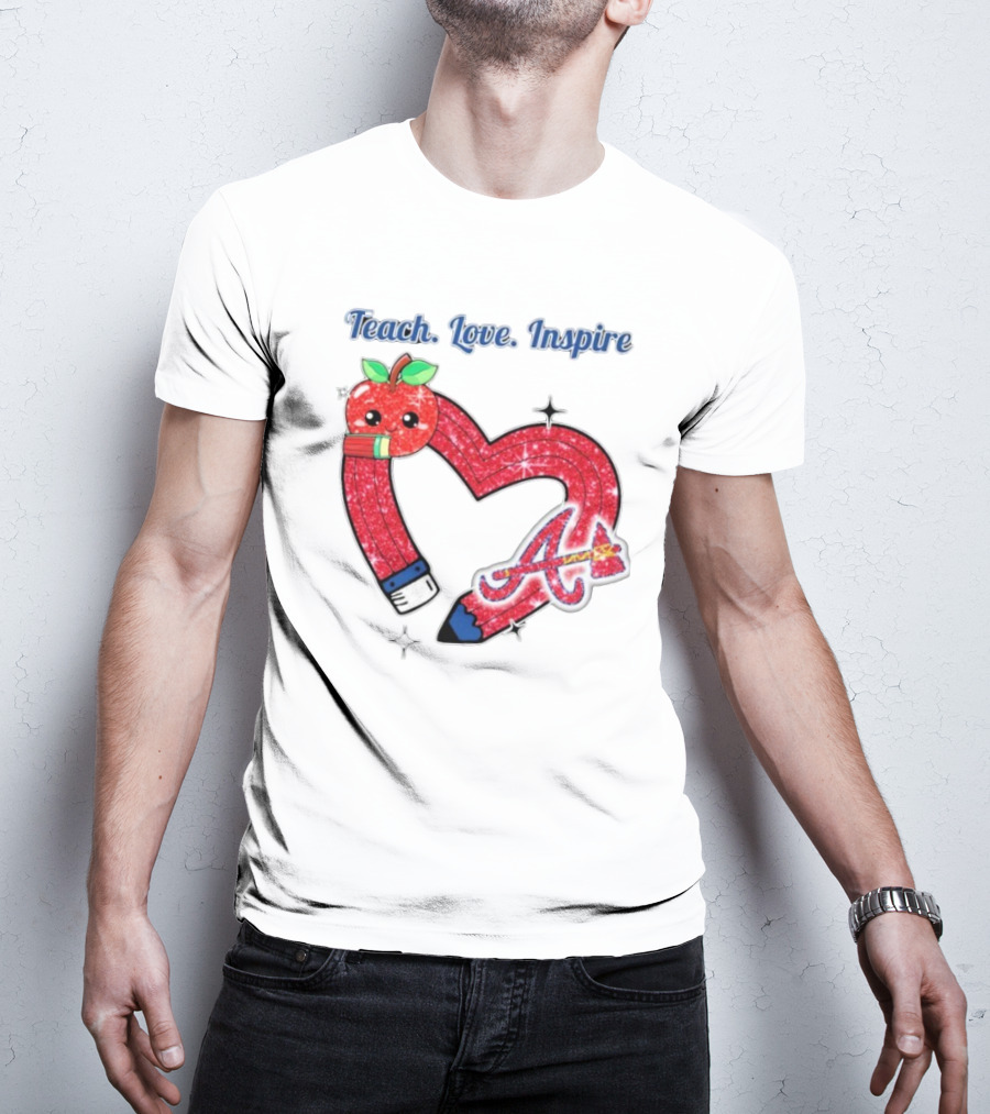 Atlanta Braves Teach Love Inspire Apple Heart Sparkle T-Shirt