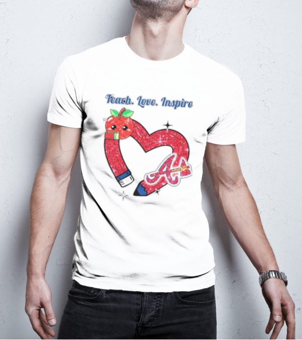 Atlanta Braves Teach Love Inspire Apple Heart Sparkle T-Shirt