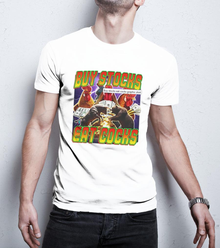 Buy Stocks Eat Cocks Roosters Bears Money Lightning Coins T-Shirt