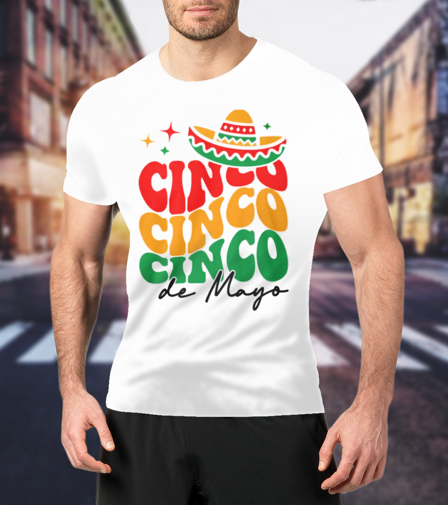 Cinco Cinco Cinco De Mayo Sombrero Festive Colors T-Shirt