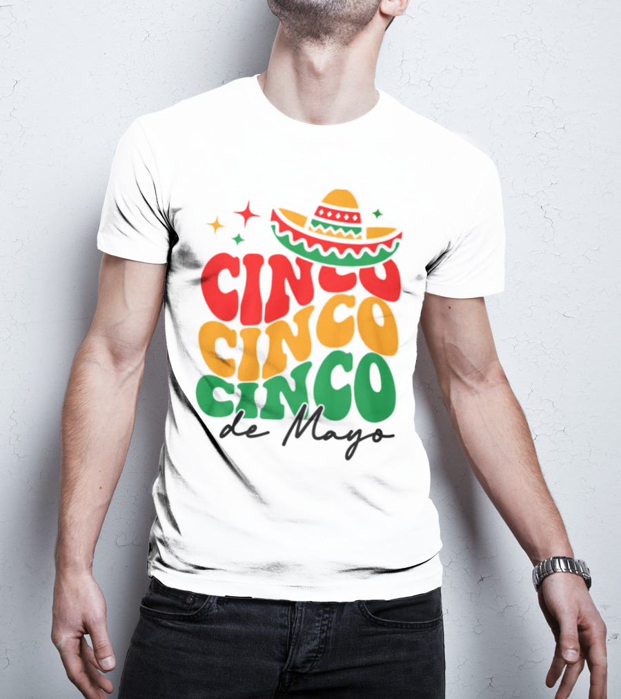 Cinco Cinco Cinco De Mayo Sombrero Festive Colors T-Shirt