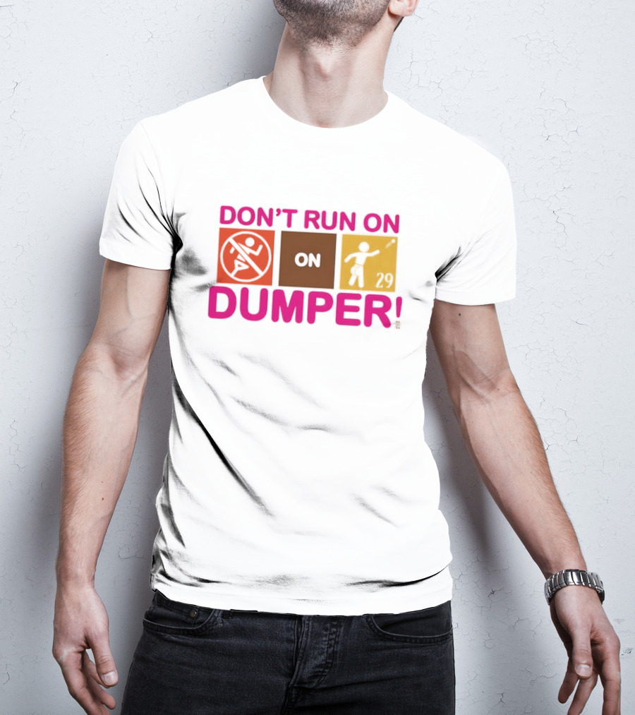 Don't Run On Dumper Baseball Humor Retro Style T-Shirt