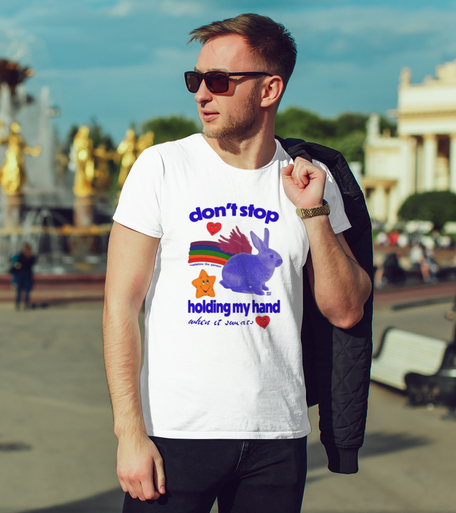 Don't Stop Holding My Hand When It Sweats Rainbow Bunny Stars Hearts T-Shirt