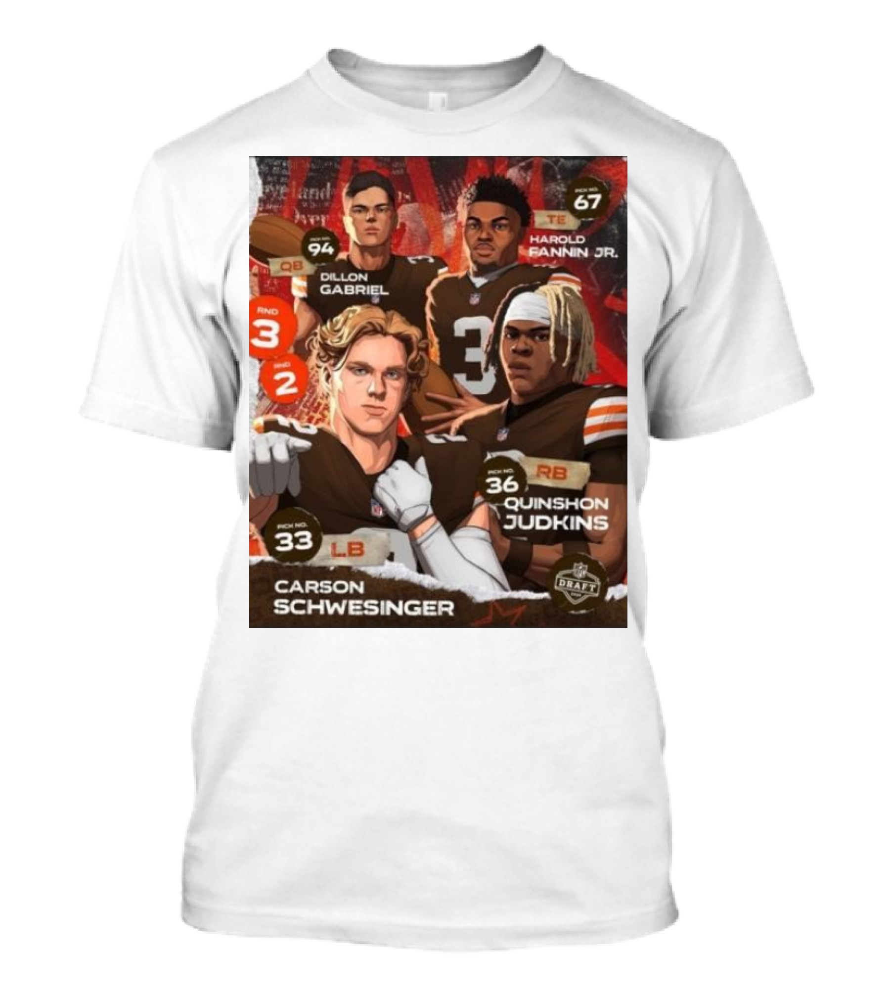 Cleveland Browns Dillon Gabriel Harold Fannin Jr. Carson Schwesinger Quinshon Judkins 2025 NFL Draft Picks QB TE RB LB T-Shirt