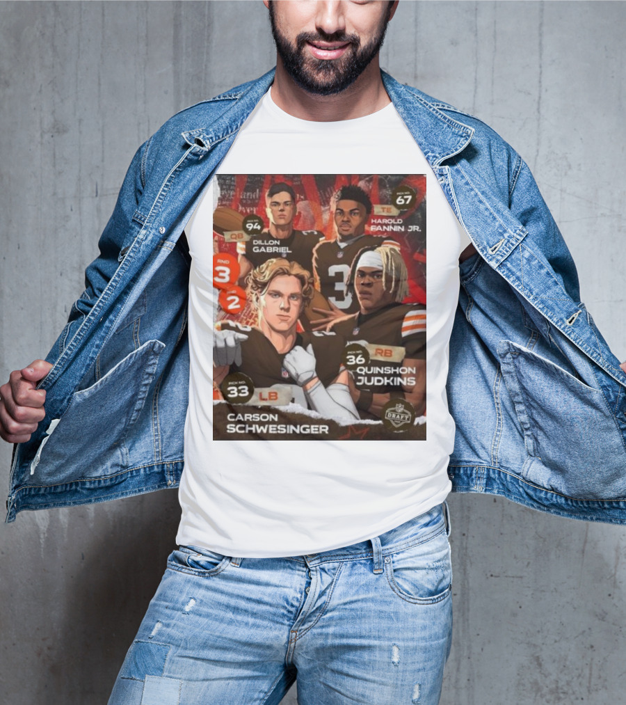 Cleveland Browns Dillon Gabriel Harold Fannin Jr. Carson Schwesinger Quinshon Judkins 2025 NFL Draft Picks QB TE RB LB T-Shirt